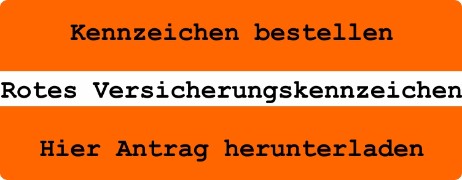 Rotes Versicherungskennzeichen - Kennzeichen bestellen Rotes Versicherungskennzeichen - Kennzeichen bestellen
