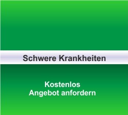 Hier Angebot für eine Schwere Krankheiten Versicherung anfordern