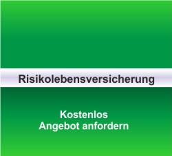 Hier Angebot für eine Risikolebensversicherung anfordern