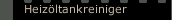 Heizöltankreiniger