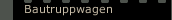 Bautruppwagen