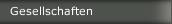Gesellschaften
